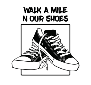 Walk A Mile N Our Shoes