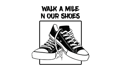 Walk A Mile N Our Shoes